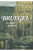 Bruegel, de babel à bethléem