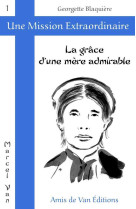 La grâce d'une mère admirable