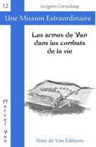 Les armes de van dans les combats de la vie