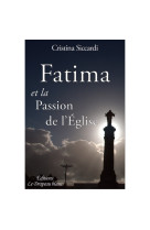 Fatima et la passion de l'église