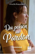 Du poison au pardon