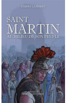 Saint martin au milieu de son peuple