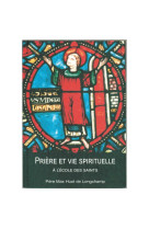 Prière et vie spirituelle à l'école des saints