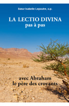 La lectio divina pas à pas avec abraham, le père des croyants