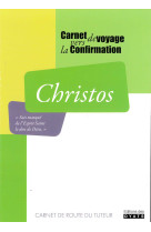 Christos tuteur carnet de voyage vers la confirmation