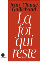 La foi qui reste