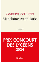 Madelaine avant l'aube prix goncourt des lycéens 2024