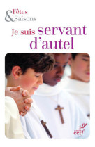 Je suis servant d'autel