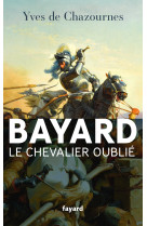 Bayard, le chevalier oublié