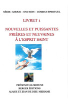 Nouvelles et puissantes prières et neuvaines à l'esprit saint - livret 1