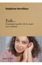 Euh... comment parler de la mort aux enfants