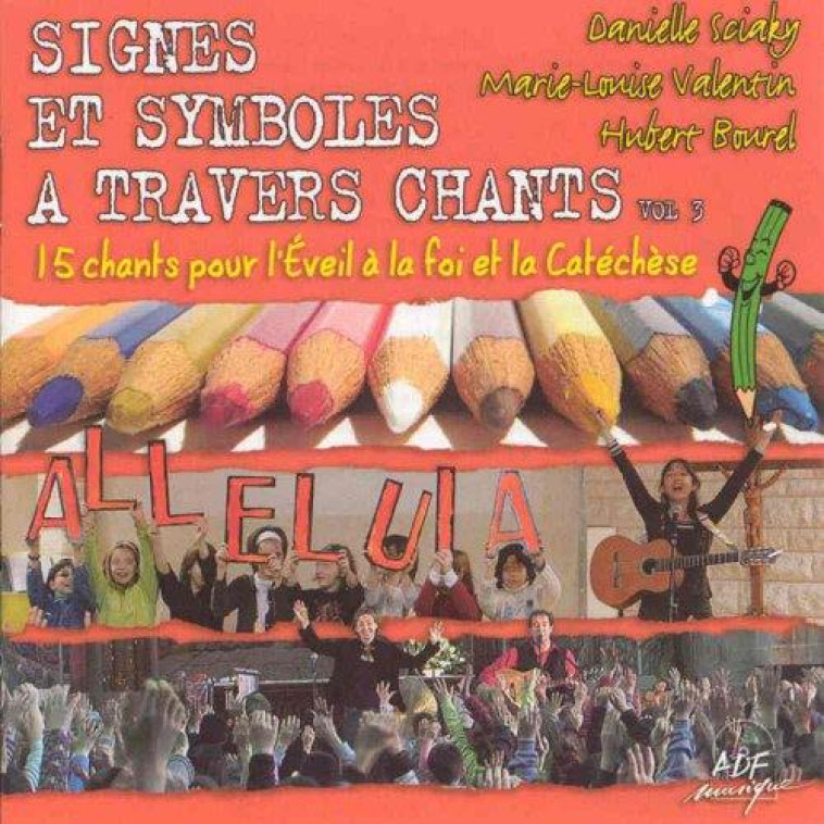 SIGNES ET SYMBOLES A TRAVERS CHANTS (3) (CD - VALENTIN/SCIAKY/BOUREL - ATELIERS FRESNE