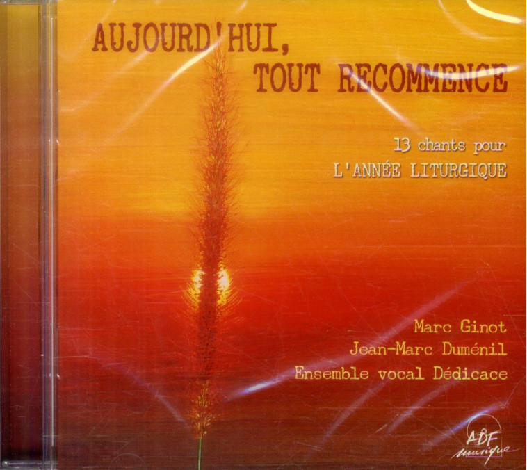 AUJOURD-HUI TOUT RECOMMENCE (CD) - ENSEMBLE VOCAL DEDICACE - NC