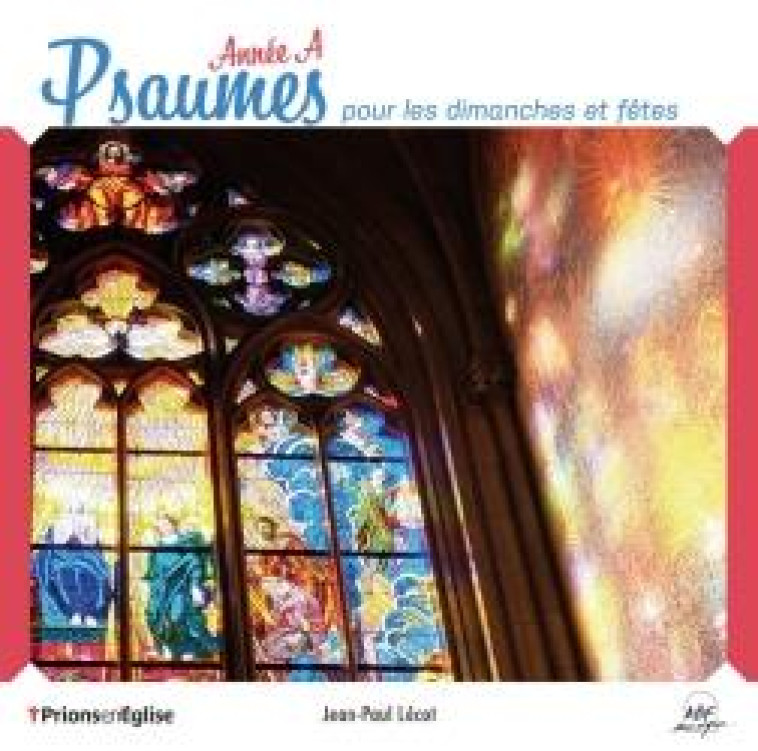 PSAUMES POUR LES DIMANCHES ET FETES : ANNEE A - AUDIO - LECOT - NC