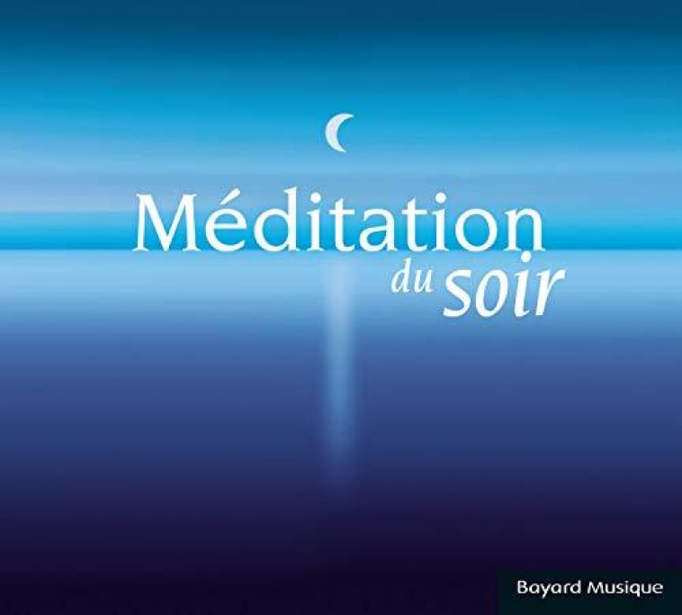 MEDITATION DU SOIR (CD) - COLLECTIF - NC