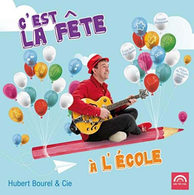 C-EST LA FETE A L-ECOLE (CD) - BOUREL H / BONHOMME F - NC