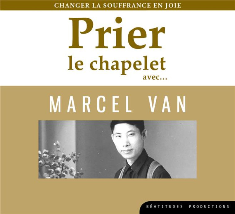 PRIER LE CHAPELET AVEC MARCEL VAN  CD - AUDIO - COLLECTIF - NC