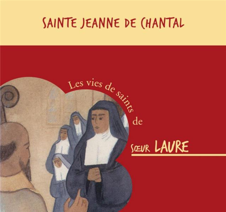 SAINTE JEANNE DE CHANTAL  CD - AUDIO - SOEUR LAURE - BEATITUDES