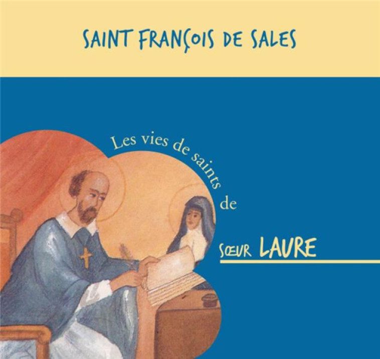 SAINT FRANCOIS DE SALES  CD - AUDIO - SOEUR LAURE - BEATITUDES