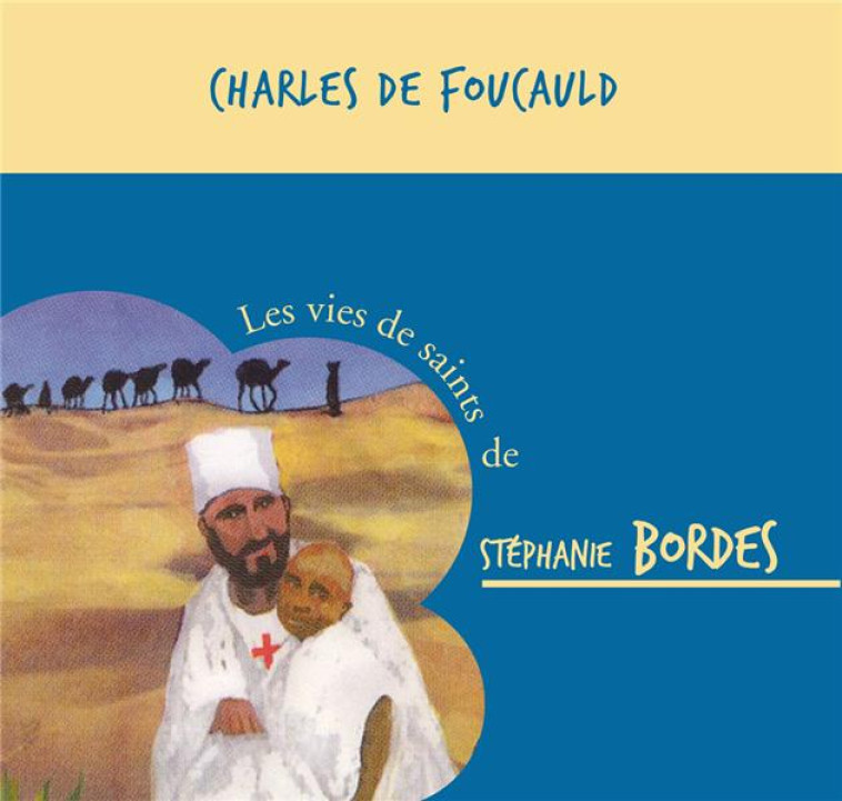 SAINT CHARLES DE FOUCAULD  CD - AUDIO - BORDES STEPHANIE - BEATITUDES