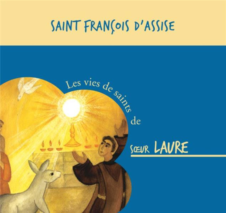 SAINT FRANCOIS D ASSISE  CD - AUDIO - SOEUR LAURE - BEATITUDES