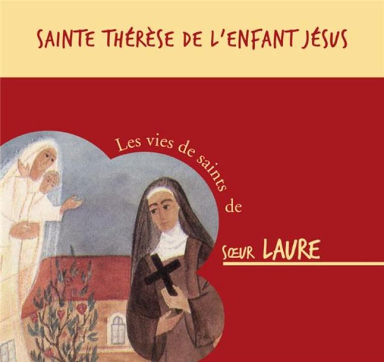 SAINTE THERESE DE L ENFANT JESUS  CD - AUDIO - SOEUR LAURE - BEATITUDES