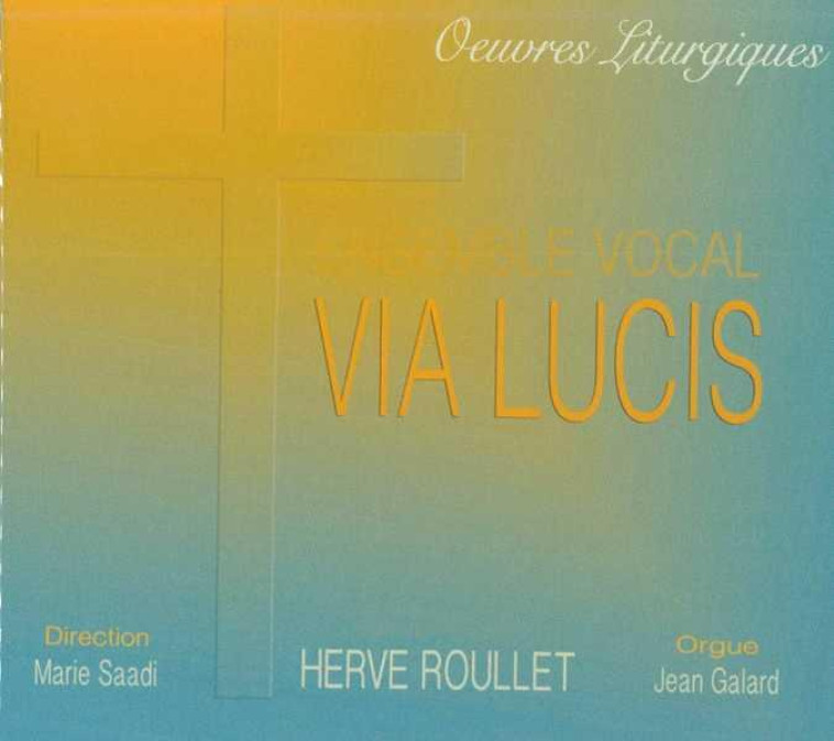 OEUVRES LITURGIQUES (CD) - ENSEMBLE VOCAL VIA LUCIS - NC