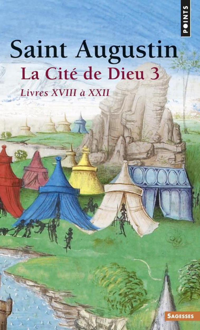 LA CITE DE DIEU , TOME 3  (TOME 3) - LIVRES XVIII A XXII - AUGUSTIN - SEUIL