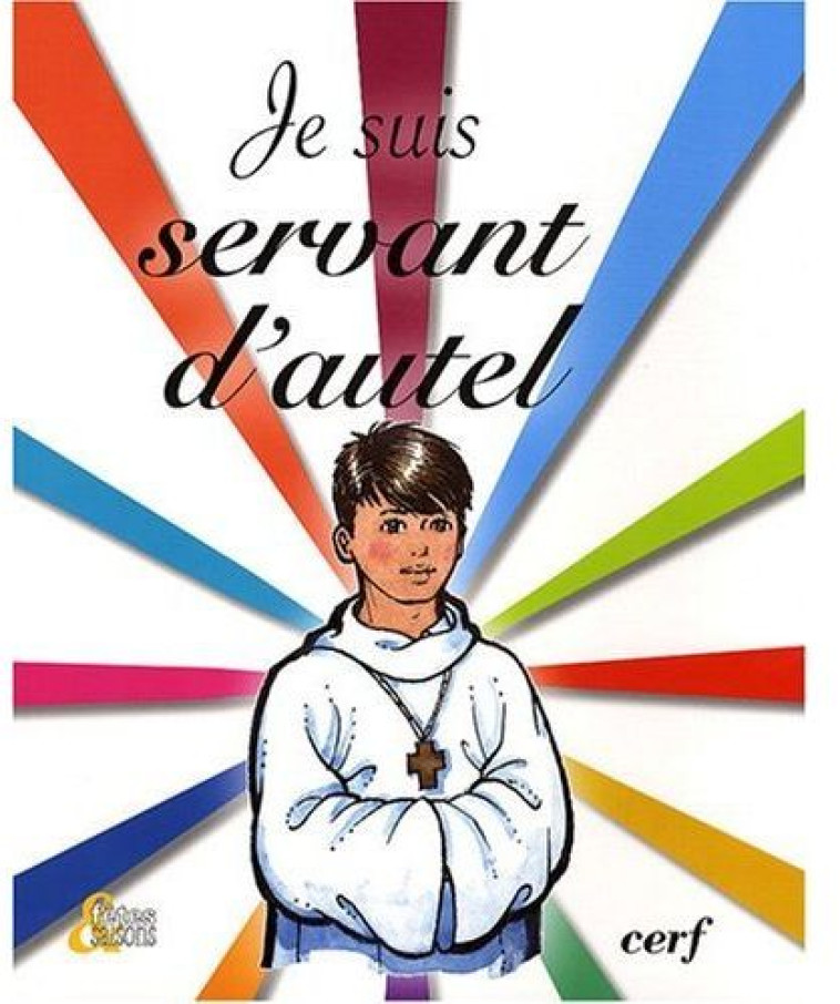 JE SUIS SERVANT D-AUTEL - COLLECTIF CLAIREFONT - CERF