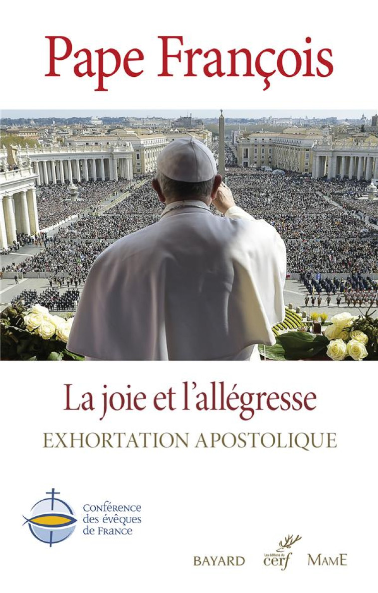 LA JOIE ET L-ALLEGRESSE - EXHORTATION APOSTOLIQUE - FRANCOIS PAPE - CERF