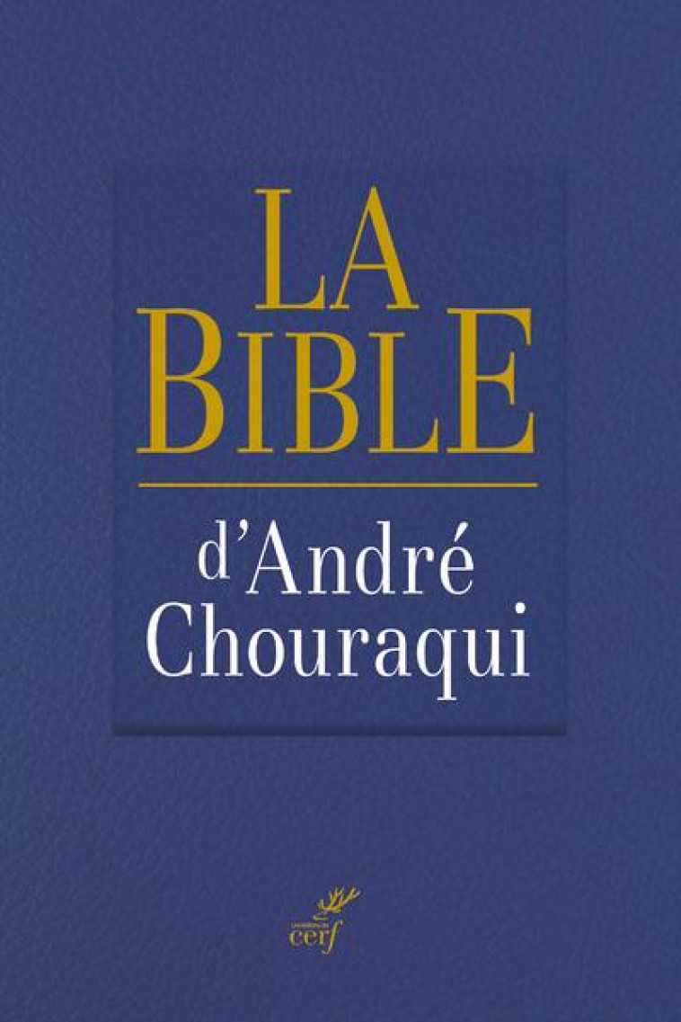 LA BIBLE D-ANDRE CHOURAQUI - COLLECTIF CLAIREFONT - CERF