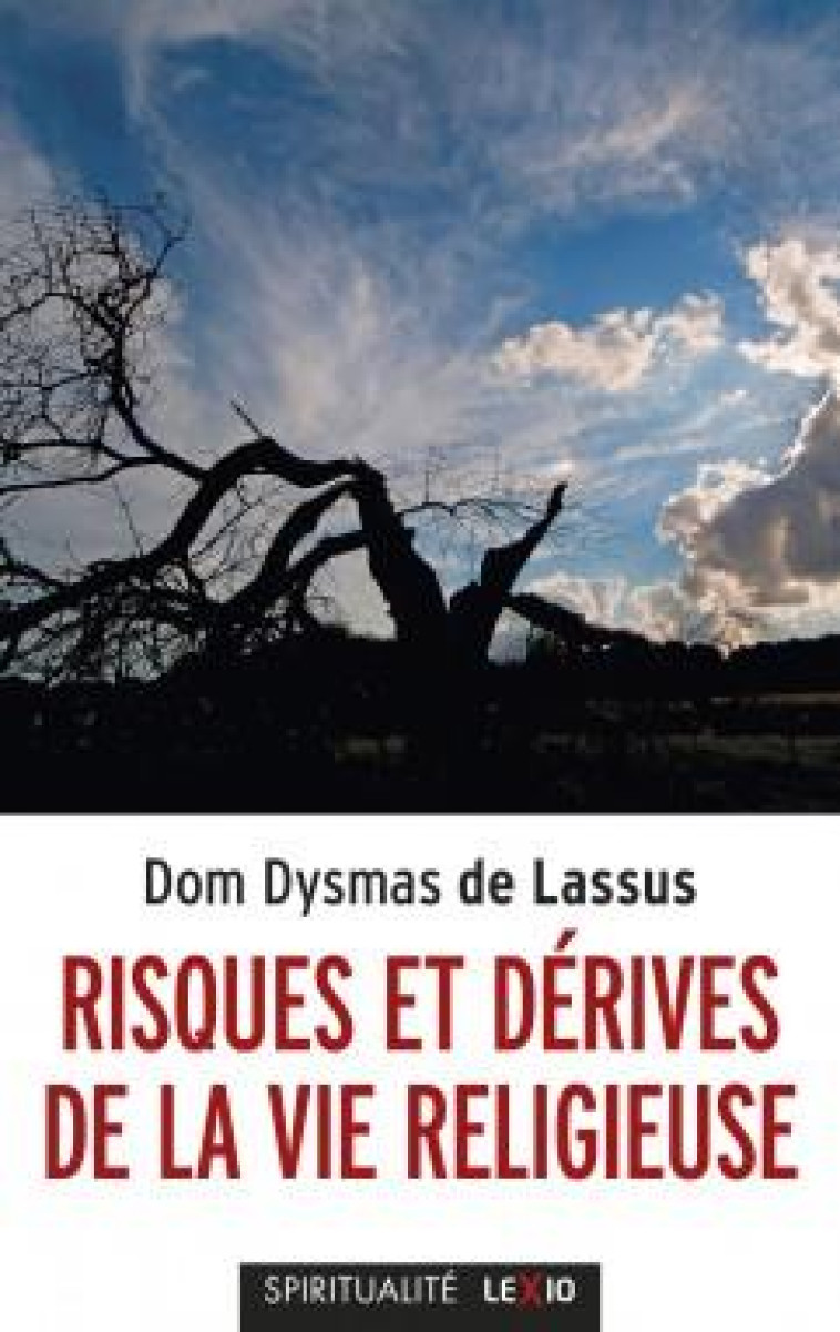 RISQUES ET DERIVES DE LA VIE RELIGIEUSE - LASSUS DYSMAS DE - CERF