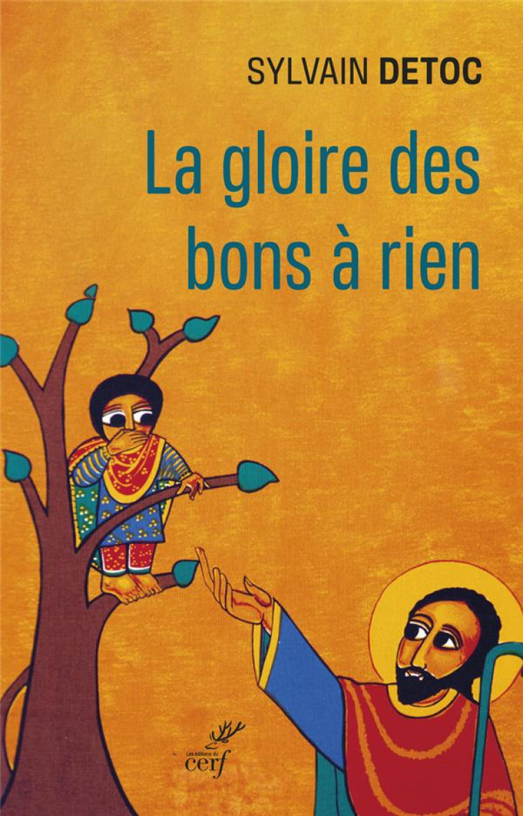 LA GLOIRE DES BONS A RIEN - PETIT GUIDE A L-USAGEDES CATHOS DECOURAGES - DETOC SYLVAIN - CERF