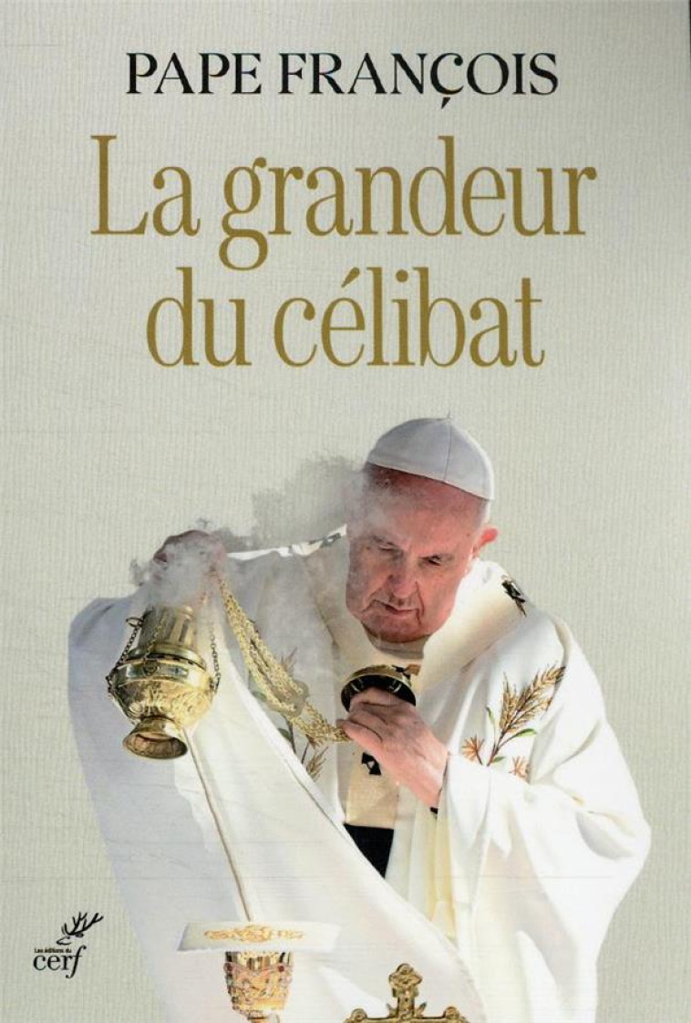 LA GRANDEUR DU CELIBAT - FRANCOIS PAPE - CERF