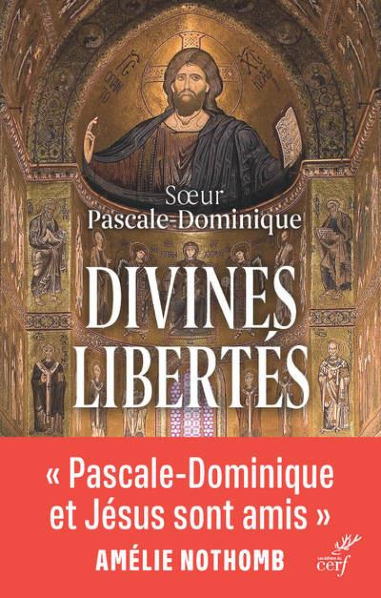 DIVINES LIBERTES - PASCALE-DOMINIQUE - CERF