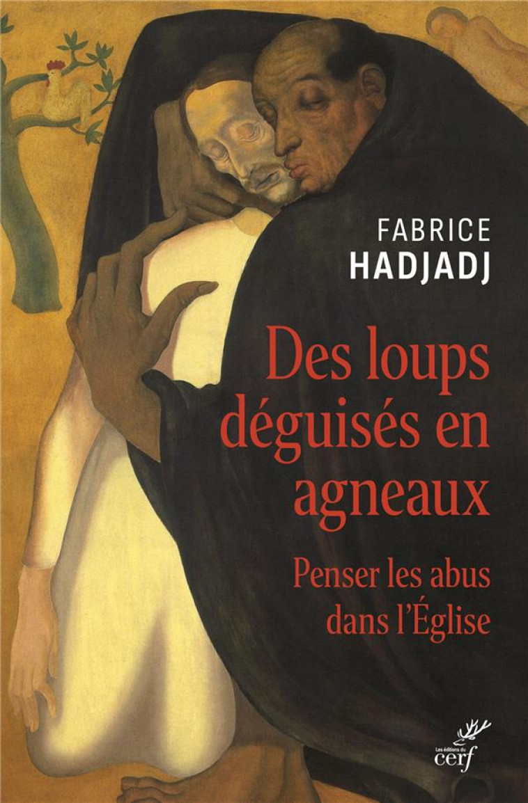 DES LOUPS DEGUISES EN AGNEAUX - HADJADJ - CERF