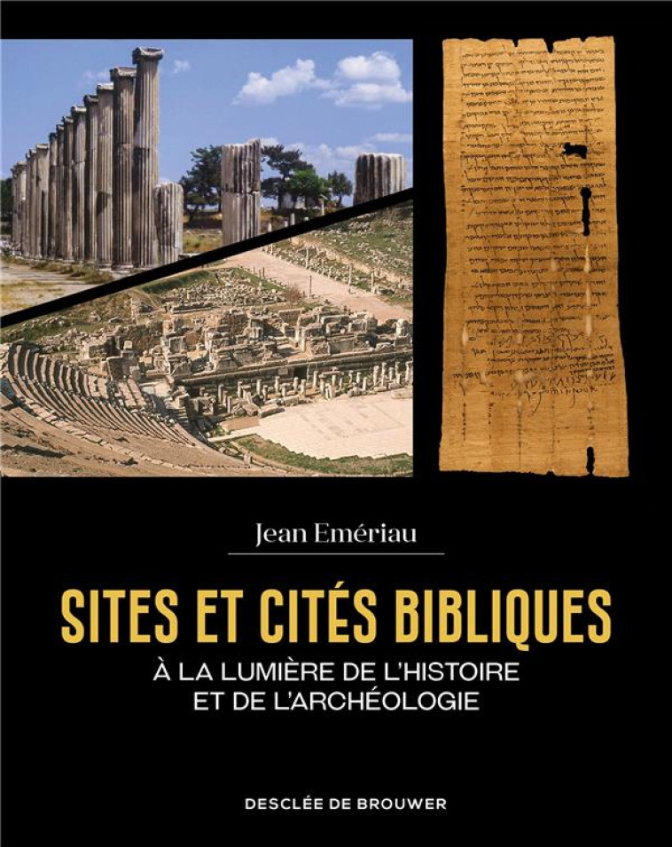 SITES ET CITES BIBLIQUES - A LA LUMIERE DE L-HISTOIRE ET DE L-ARCHEOLOGIE - EMERIAU J - Desclee De Brouwer