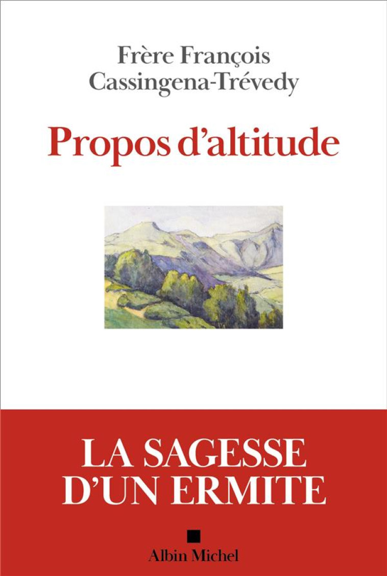 PROPOS D-ALTITUDE - CASSINGENA-TREVEDY F - ALBIN MICHEL