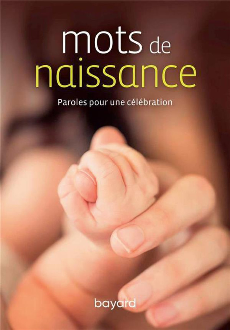 MOTS DE NAISSANCE - XXX - BAYARD CULTURE