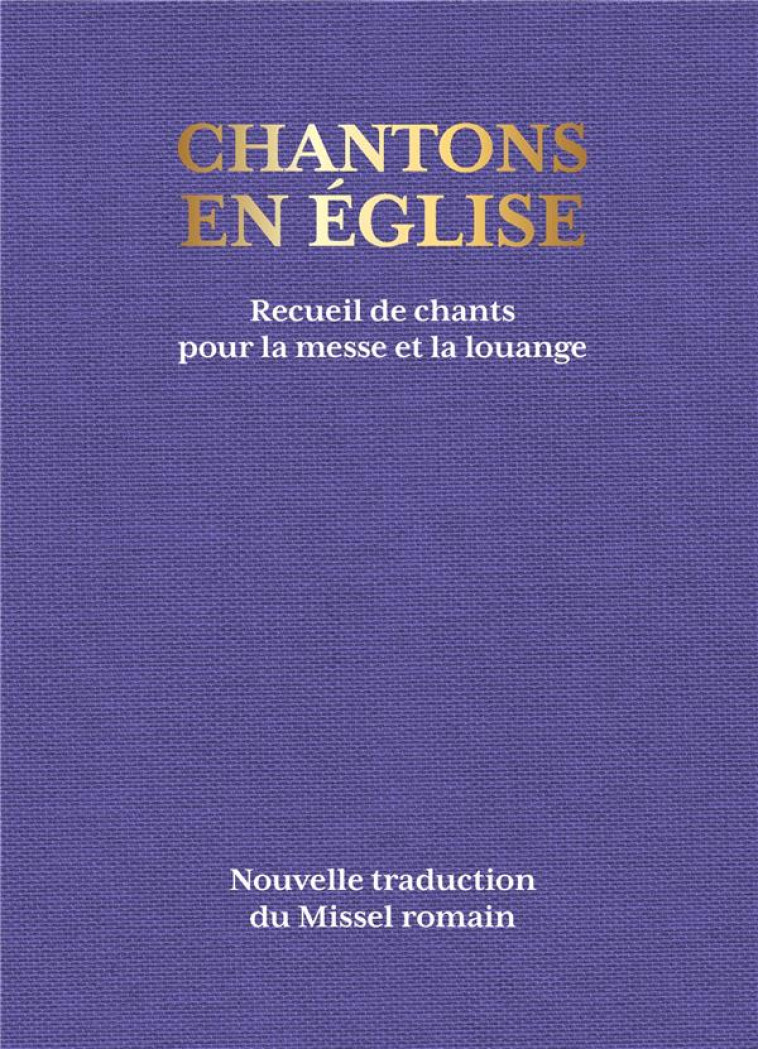 CHANTONS EN EGLISE - 1000 CHANTS POUR LA MESSE ET LA LOUANGE - RECUEIL DE CHANTS POUR LA MESSE ET LA - COLLECTIF - BAYARD CULTURE