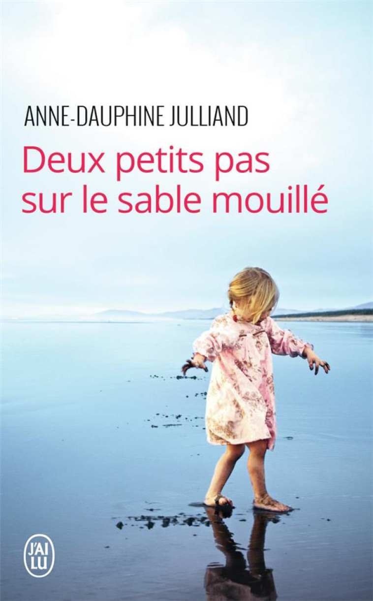 DEUX PETITS PAS SUR LE SABLE MOUILLE - JULLIAND A - J'ai lu