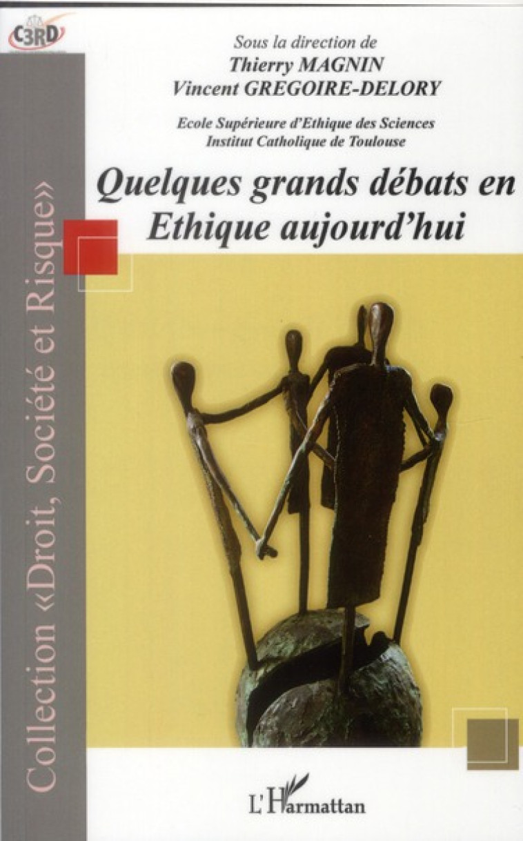 QUELQUES GRANDS DEBATS EN ETHIQUE AUJOURD-H UI - MAGNIN T/GREGOIRE DE - L'HARMATTAN