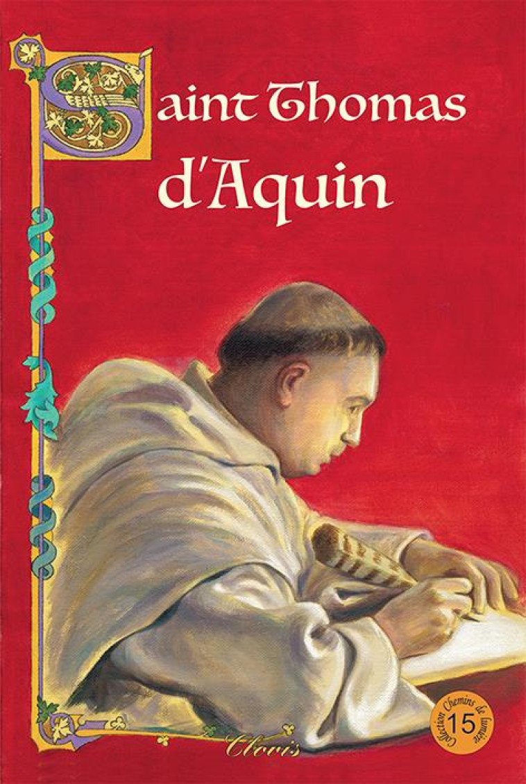 SAINT THOMAS D-AQUIN (CHEMINS DE LUMIERE N 15) NOUVELLE EDITION - MILLET LOUIS - CLOVIS