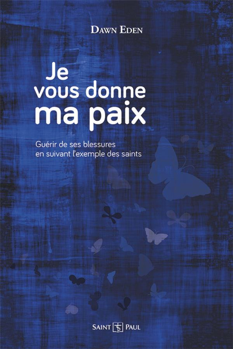 JE VOUS DONNE MA PAIX - DAWN E - SAINTPAUL