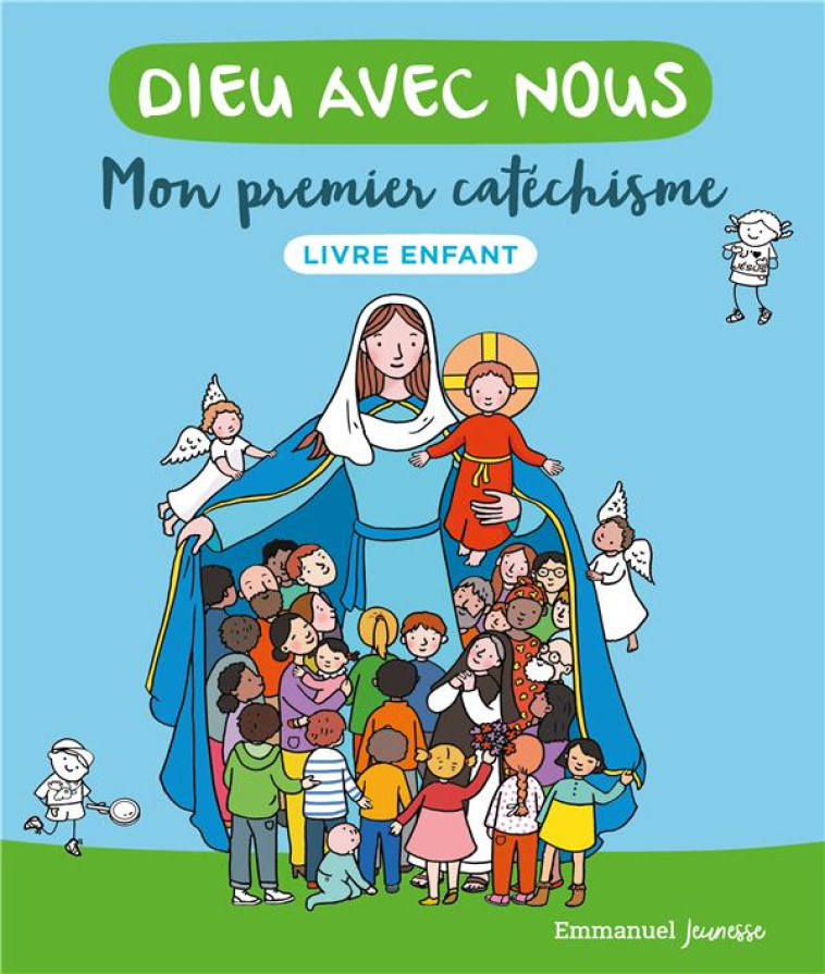 DIEU AVEC NOUS MON PREMIER CATECHISME (ENFANT)  (7 ANS) - COMMUNAUTE DE L-EMMANUEL - EMMANUEL