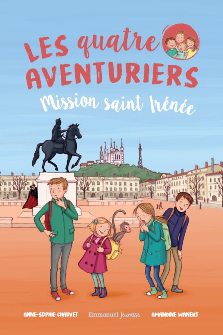 LES QUATRE AVENTURIERS (TOME 3 ) MISSION SAINT IRENEE - CHAUVET/WANERT - EMMANUEL