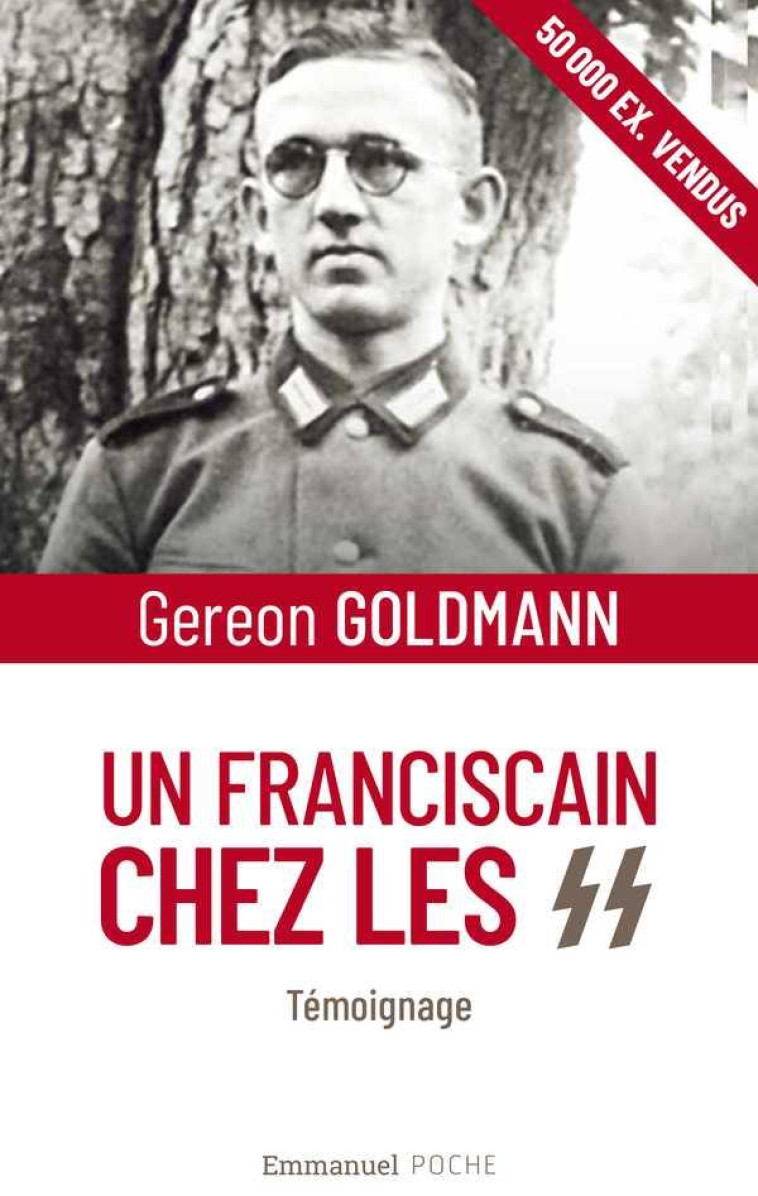 UN FRANCISCAIN CHEZ LES SS - POCHE - TEMOIGNAGE - GOLDMANN GEREON - EMMANUEL