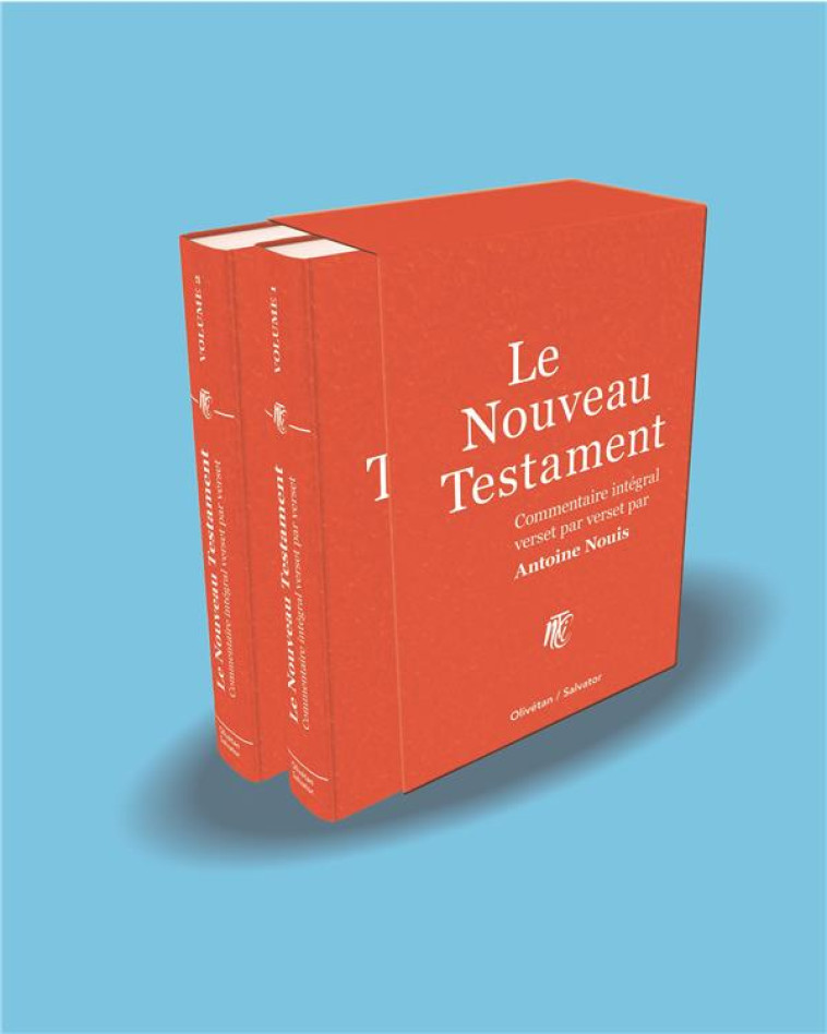 LE NOUVEAU TESTAMENT COMMENTAIRE INTEGRAL - ANTOINE NOUIS - OLIVETAN