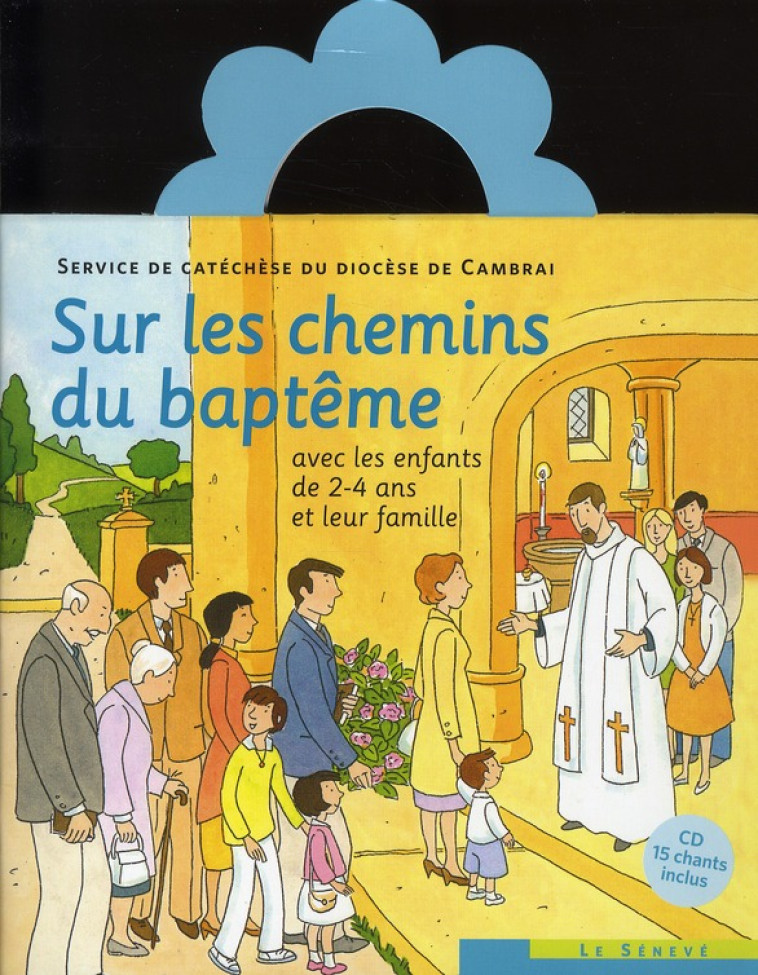 SUR LES CHEMINS DU BAPTEME ENFANT (2-4 ANS) - COLLECTIF - SENEVE