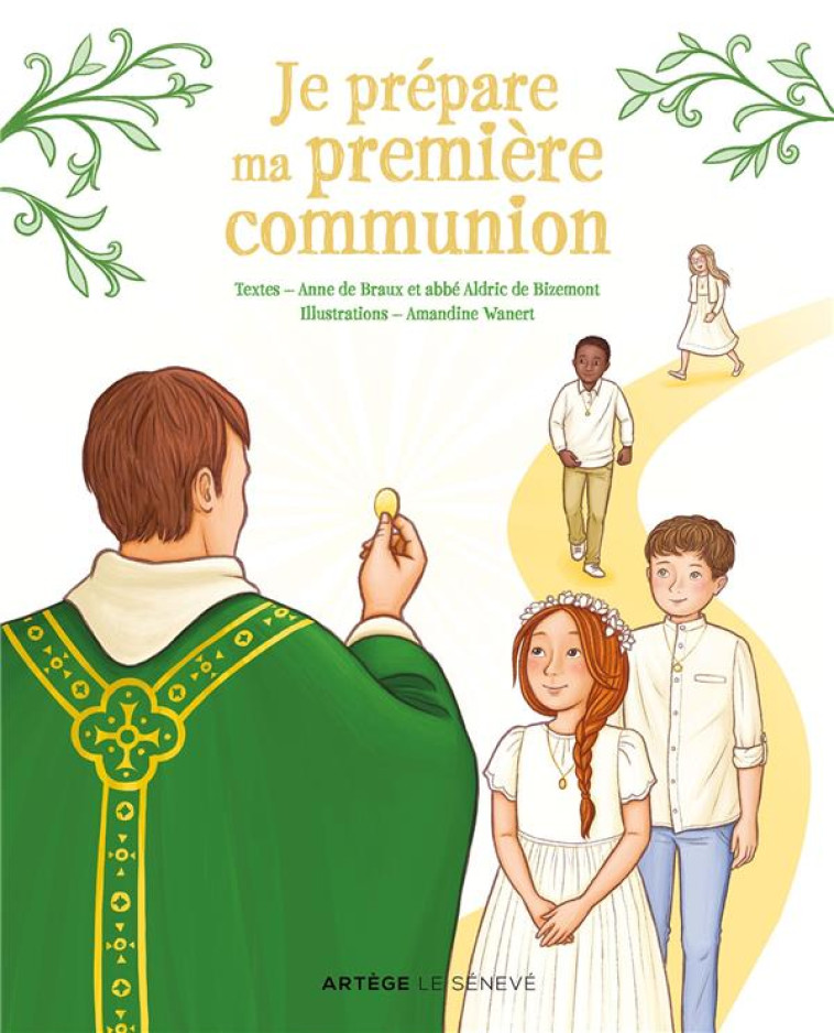 JE PREPARE MA PREMIERE COMMUNION - BIZEMONT/BRAUX - SENEVE